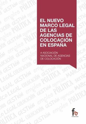 EL NUEVO MARCO LEGAL DE LAS AGENCIAS DE COLOCACION EN ESPAÑA