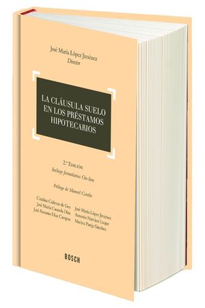 LA CLAUSULA SUELO EN LOS PRESTAMOS HIPOTECARIOS (2.ª EDICION)