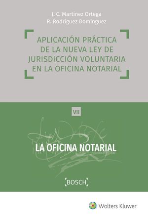 APLICACIÓN PRÁCTICA DE LA NUEVA LEY DE JURISDICCIÓN VOLUNTARIA EN LA OFICINA NOT