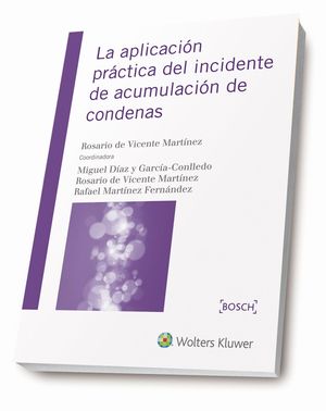 LA APLICACIÓN PRÁCTICA DEL INCIDENTE DE ACUMULACIÓN DE CONDENAS