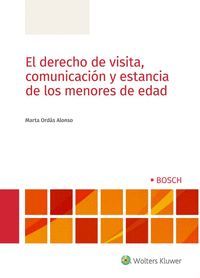 DERECHO DE VISITA, COMUNICACIÓN Y ESTANCIA DE LOS MENORES DE EDAD, EL