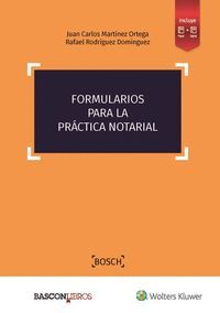 FORMULARIOS PARA LA PRÁCTICA NOTARIAL