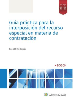 GUÍA PRÁCTICA PARA LA INTERPOSICIÓN DEL RECURSO ESPECIAL EN MATERIA DE CONTRATAC