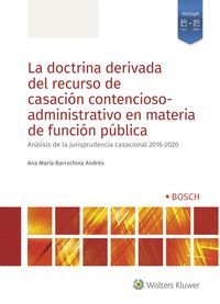 LA DOCTRINA DERIVADA DEL RECURSO DE CASACION CONTENCIOSO-ADMINIST