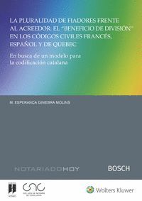 LA PLURALIDAD DE FIADORES FRENTE AL ACREEDOR: EL “BENEFICIO DE DIVISIÓN” EN LOS