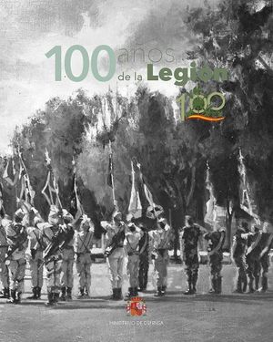 100 AÑOS DE LA LEGIÓN