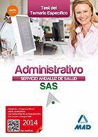 ADMINISTRATIVO TEST DEL TEMARIO ESPECIFICO SAS (2014)