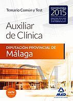 AUXILIARES DE CLÍNICA DE LA DIPUTACIÓN PROVINCIAL DE MÁLAGA. TEMARIO COMÚN Y TES