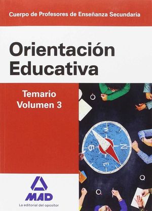 CUERPO DE PROFESORES DE ENSEÑANZA SECUNDARIA. ORIENTACIÓN EDUCATIVA. TEMARIO VOL