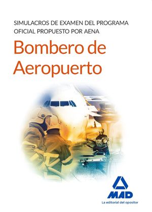 BOMBERO DE AEROPUERTO SIMULACROS DE EXAMEN DEL PROGRAMA OFICIAL
