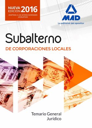 SUBALTERNO CORPORACIONES LOCALES TEMARIO GENERAL JURIDICO 2016