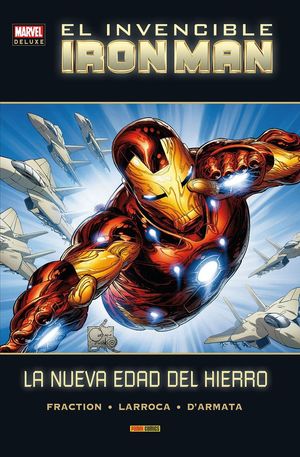 EL INVENCIBLE IRON MAN 05: LA NUEVA EDAD DEL HIERRO