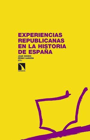 EXPERIENCIAS REPUBLICANAS EN LA HISTORIA DE ESPAÑA