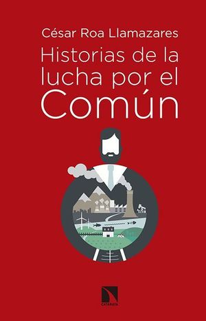 HISTORIAS DE LA LUCHA POR EL COMUN