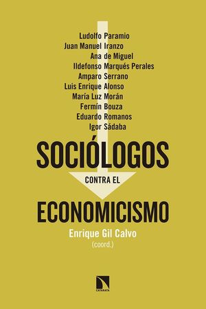 SOCIOLOGOS CONTRA EL ECONOMICISMO