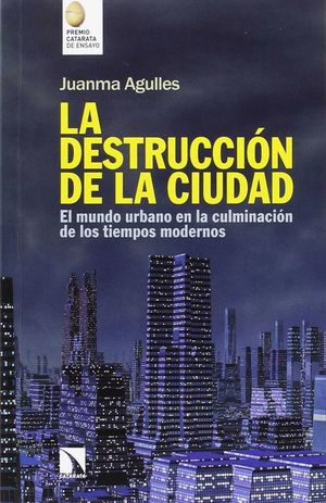 LA DESTRUCCION DE LA CIUDAD