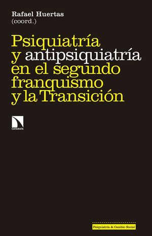 PSIQUIATRIA Y ANTIPSIQUIATRIA EN EL SEGUNDO FRANQUISMO