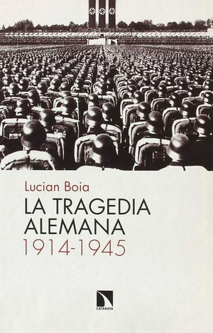 LA TRAGEDIA ALEMANA, 1914-1945