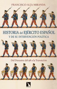 HISTORIA DEL EJÉRCITO ESPAÑOL Y DE SU INTERVENCIÓN POLÍTICA