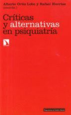 CRÍTICAS Y ALTERNATIVAS EN PSIQUIATRÍA