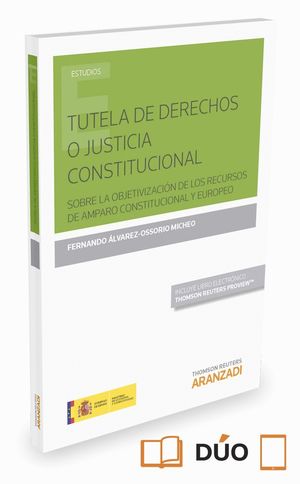 TUTELA DE DERECHOS O JUSTICIA CONSTITUCIONAL