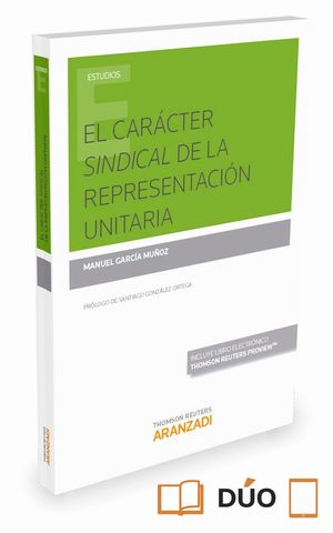 EL CARACTER SINDICAL DE LA REPRESENTACION UNITARIA