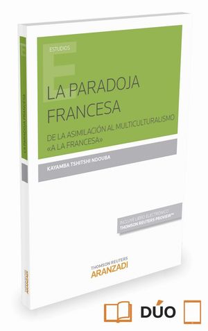 PARADOJA FRANCESA DE LA ASIMILACION AL MULTICULTURALISMO A LA FRA