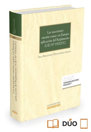 LAS SUCESIONES MORTIS CAUSA EN EUROPA APLICACION DEL REGLAMENTO
