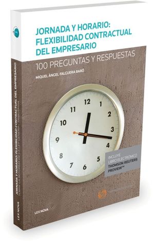 JORNADA Y HORARIO: FLEXIBILIDAD CONTRACTUAL DEL EMPRESARIO