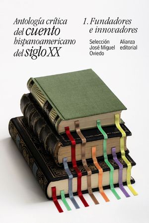 ANTOLOGIA CRITICA DEL CUENTO HISPANOAMERICANO DEL SIGLO XX