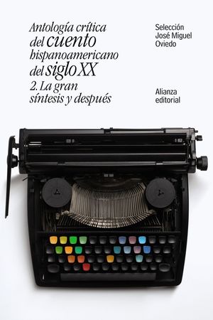 ANTOLOGIA CRITICA DEL CUENTO HISPANOAMERICANO DEL SIGLO XX