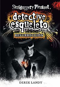 RESURRECCIÓN (DETECTIVE ESQUELETO 10)