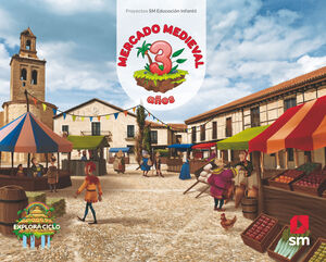 MERCADO MEDIEVAL (NIVEL 1 - 3 AÑOS EXPLORA