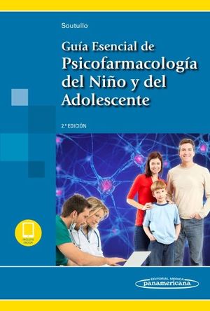 GUIA ESENCIAL DE PSICOFARMACOLOGIA DEL NIÑO Y DEL ADOLESCENTE