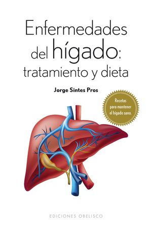 ENFERMEDADES DEL HIGADO: TRATAMIENTO Y DIETA