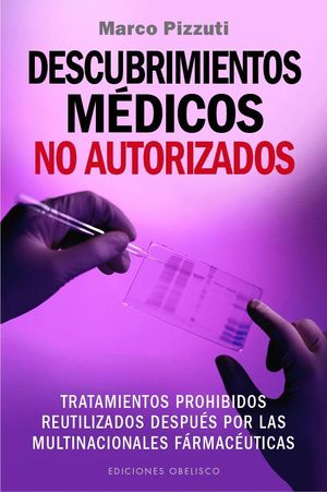 DESCUBRIMIENTOS MEDICOS NO AUTORIZADOS