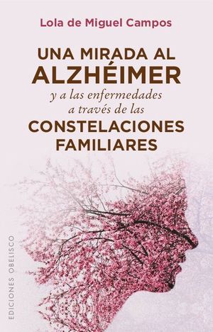 UNA MIRADA AL ALZHEIMER Y A LAS ENFERMEDADES A TRAVES DE LAS