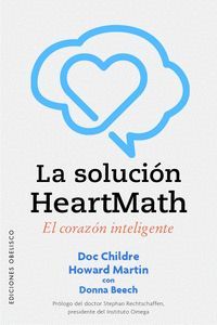 LA SOLUCIÓN HEARTMATH (EL CORAZON INTELIGENTE)