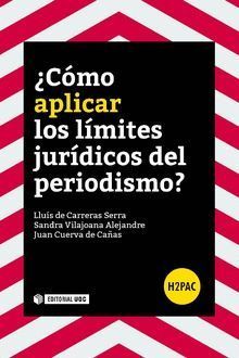 ¿CÓMO APLICAR LOS LÍMITES JURÍDICOS DEL PERIODISMO?