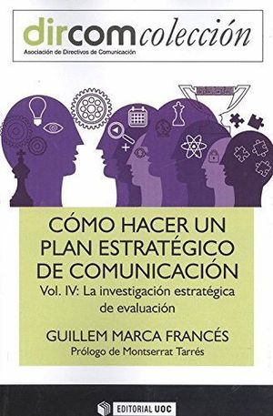 CÓMO HACER UN PLAN ESTRATÉGICO DE COMUNICACIÓN VOL. IV