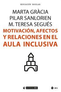 MOTIVACIÓN, AFECTOS Y RELACIONES EN EL AULA INCLUSIVA