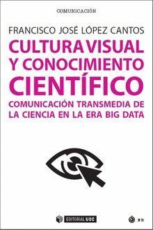 CULTURA VISUAL Y CONOCIMIENTO CIENTÍFICO