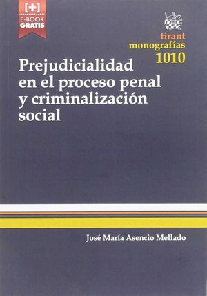 PREJUDIACILIDAD EN EL PROCESO PENAL Y CRIMINALIZACION SOCIAL