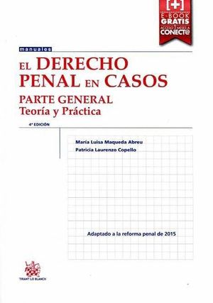 EL DERECHO PENAL EN CASOS PARTE GENERAL TEORIA Y PRACTICA