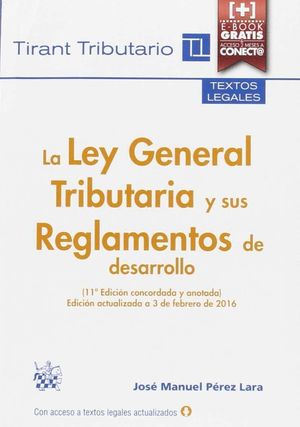 LA LEY GENERAL TRIBUTARIA Y SUS REGLAMENTOS DE DESARROLLO 11ª EDI