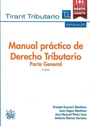 MANUAL PRACTICO DE DERECHO TRIBUTARIO PARTE GENERAL (2016 3ºED.)