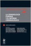 LA CRIMINOLOGÍA FORENSE Y EL INFORME CRIMINOLÓGICO