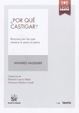 ¿POR QUÉ CASTIGAR? RAZONES POR LAS QUE MERECE LA PENA LA PENA