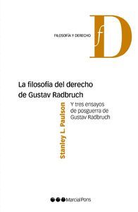 LA FILOSOFÍA DEL DERECHO DE GUSTAV RADBRUCH