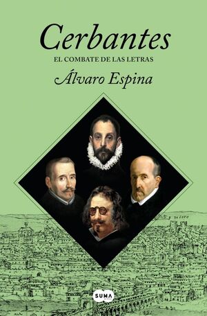 CERBANTES 3. EL COMBATE DE LAS LETRAS